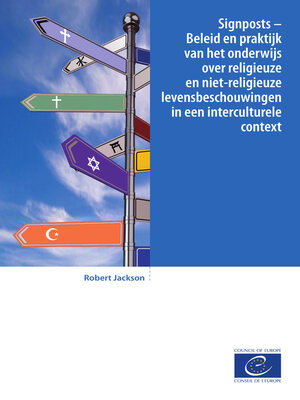cover image of Signposts – Beleid en praktijk van het onderwijs over religieuze en niet-religieuze levensbeschouwingen in een interculturele context